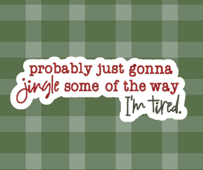 Christmas Holiday Sweatshirt/Tshirt Jingle Some of the Way