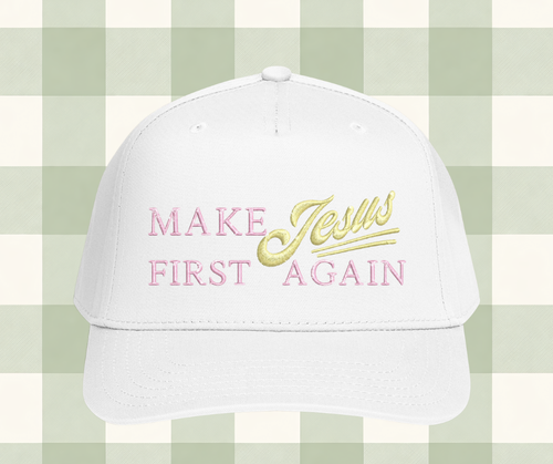 Make Jesus First Again Hat